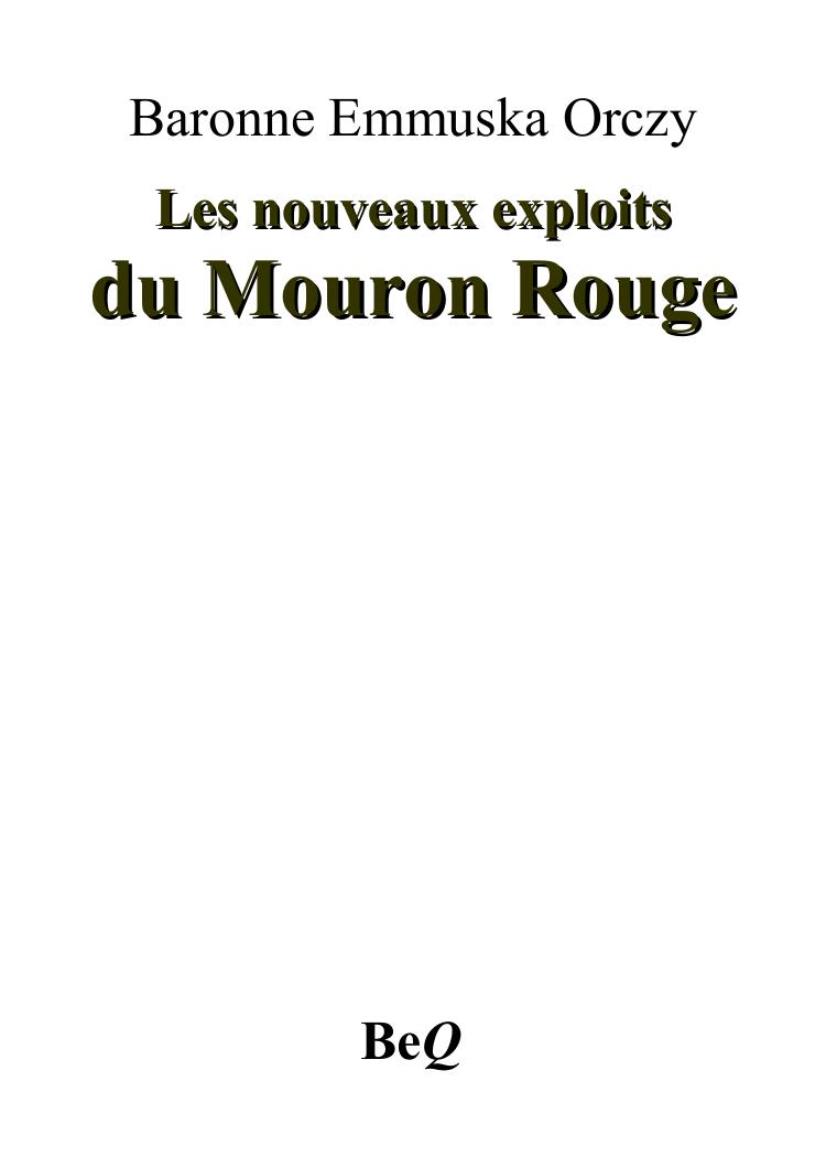 Les nouveaux exploits du Mouron Rouge.
