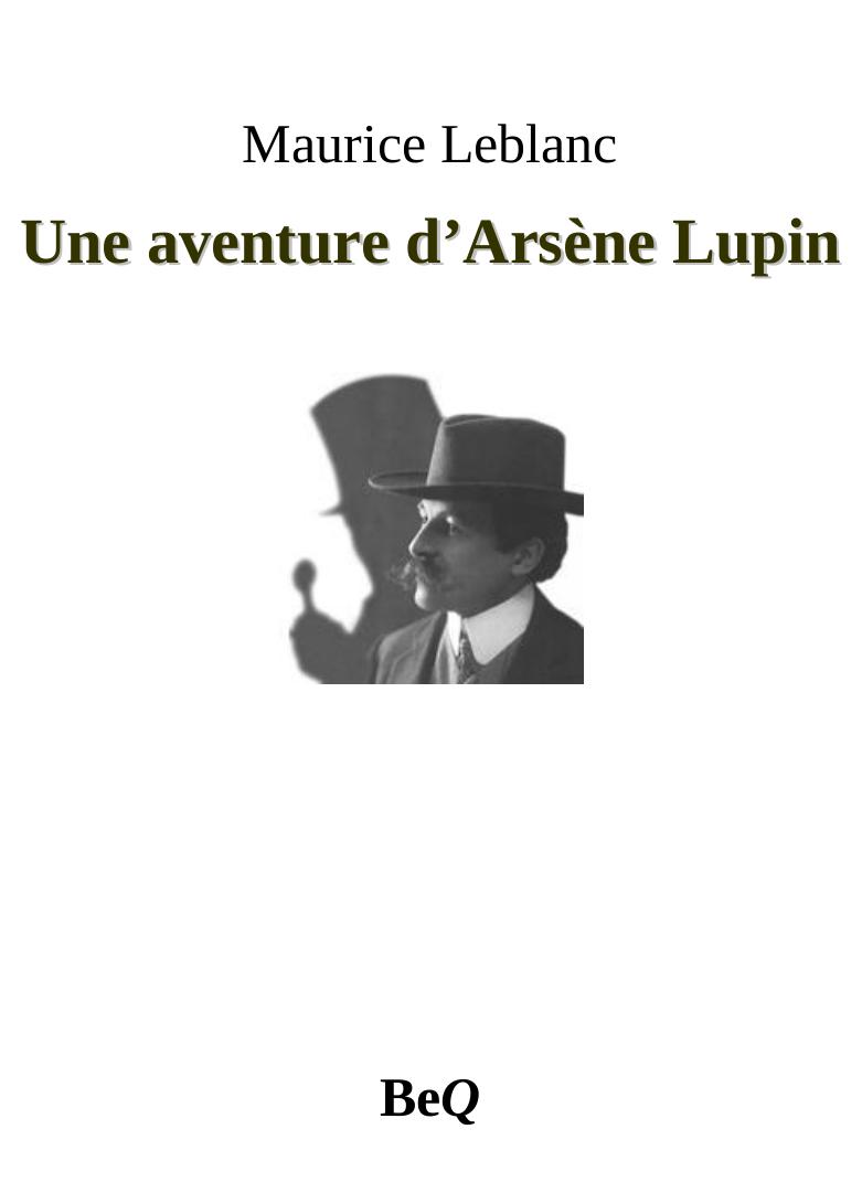 Une aventure d'Arsène Lupin