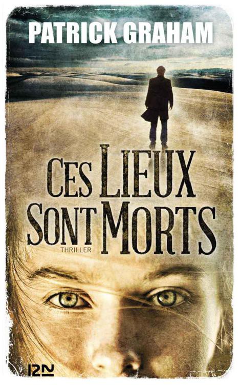 Ces lieux sont morts (French Edition)