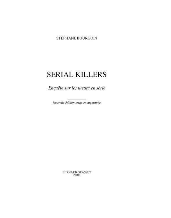 Serial killers: enquête sur les tueurs en série