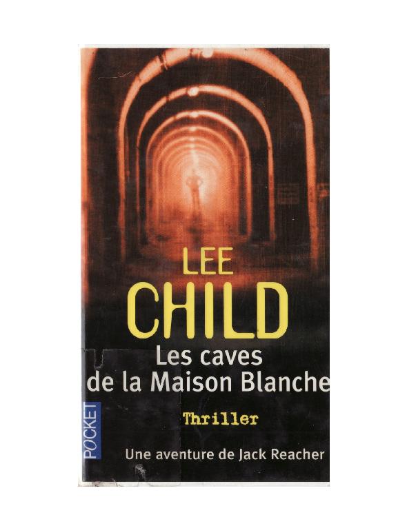Jack Reacher - Tome 2 - Les caves de la maison blanche