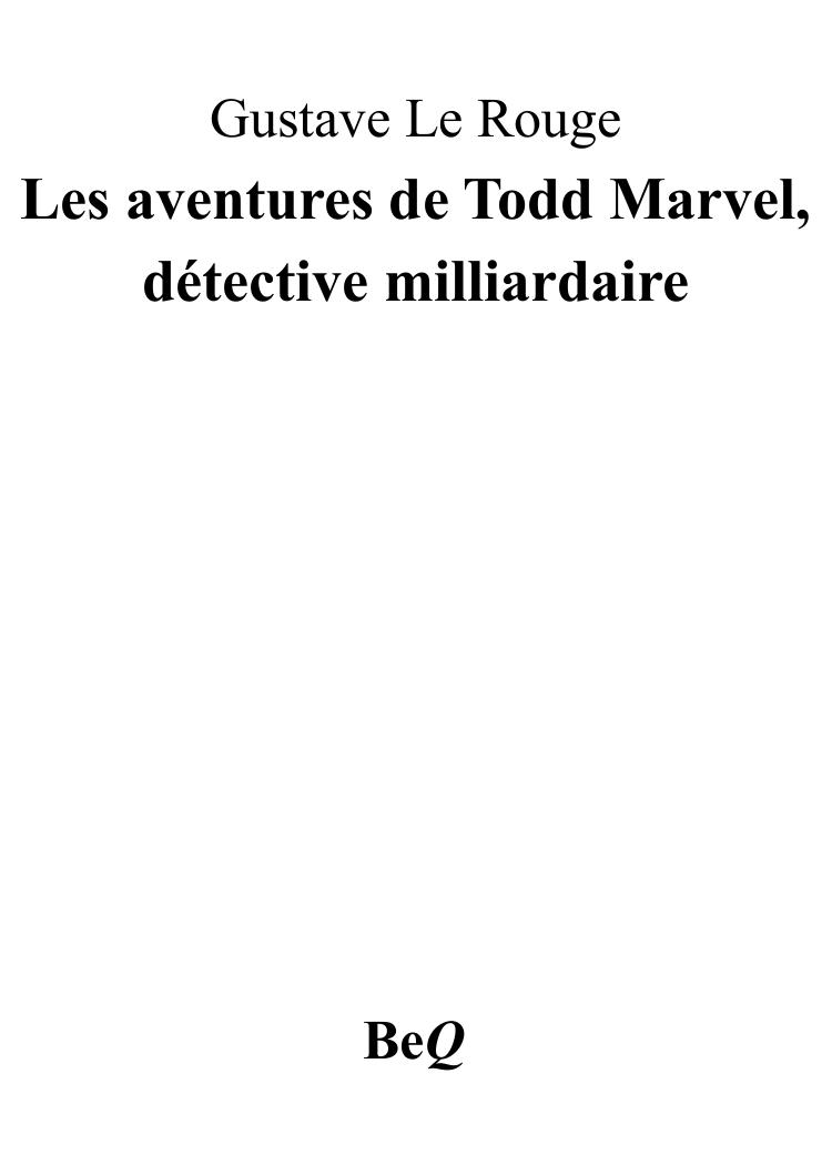 Les aventures de Todd Marvel, détective milliardaire I