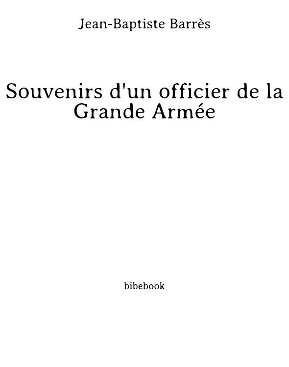 Souvenirs d'un officier de la Grande Armée