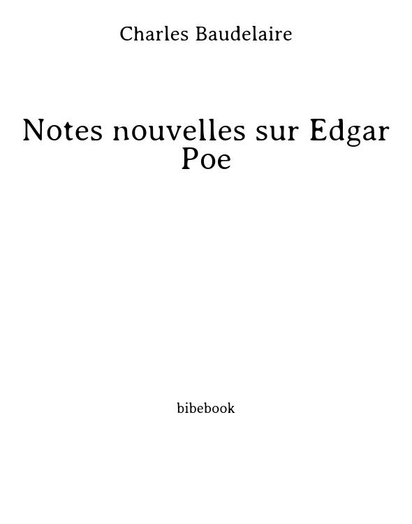 Notes nouvelles sur Edgar Poe