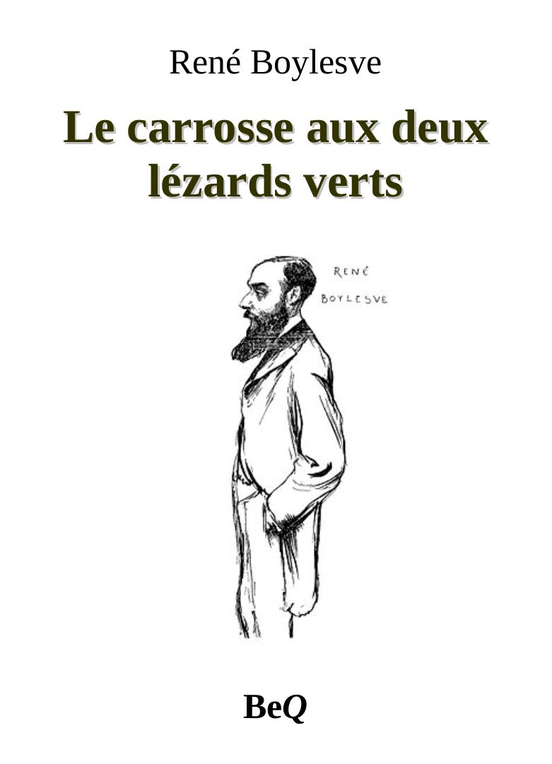 Le carrosse aux deux lézards verts