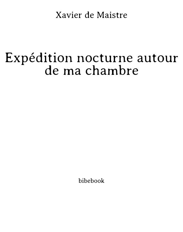 Expédition nocturne autour de ma chambre