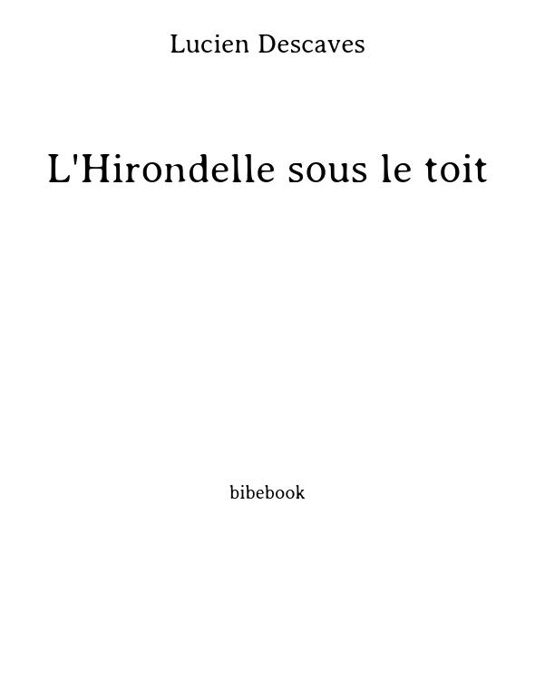 L'Hirondelle sous le toit