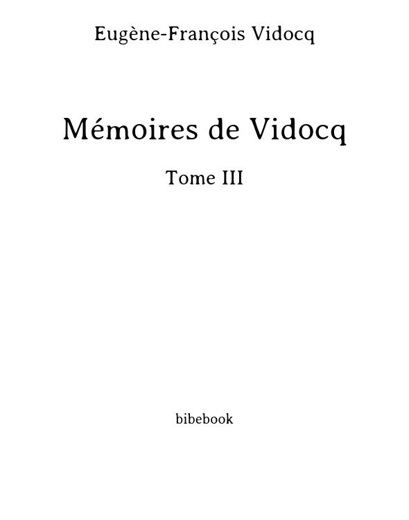 Mémoires de Vidocq - Tome III