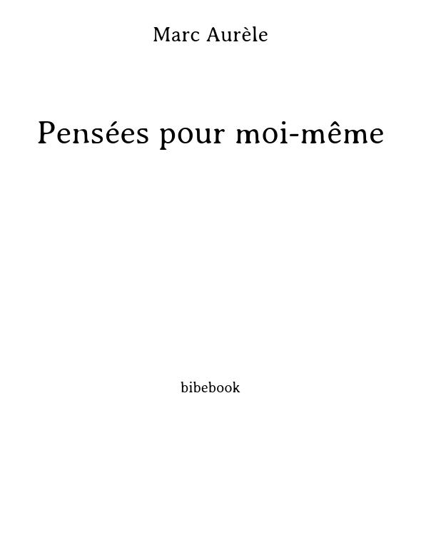 Pensées pour moi-même
