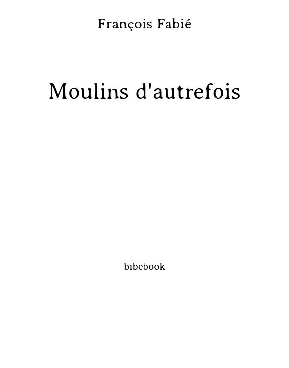Moulins d'autrefois
