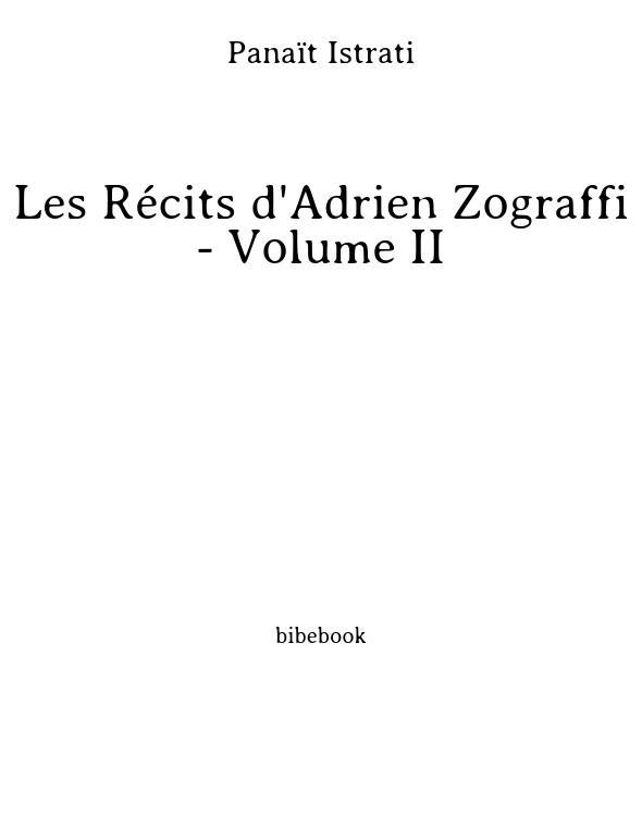Les Récits d'Adrien Zograffi - Volume II