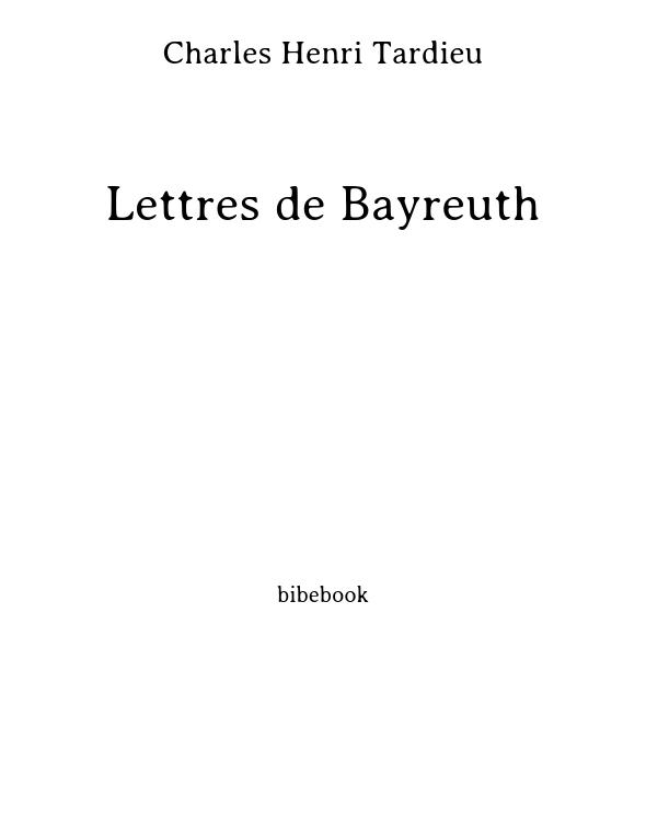 Lettres de Bayreuth