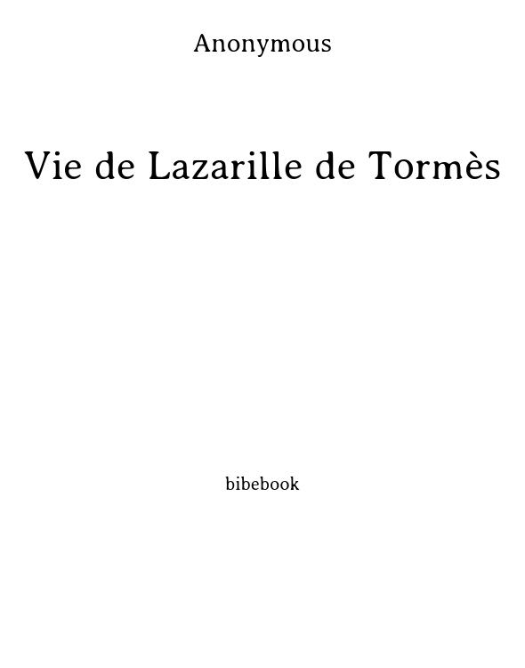 Vie de Lazarille de Tormès