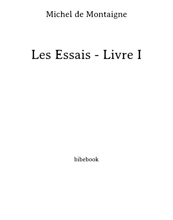 Les Essais - Livre I