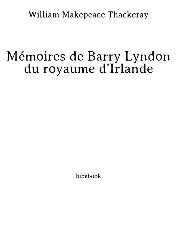 Mémoires de Barry Lyndon du royaume d'Irlande