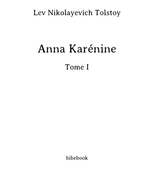 Anna Karénine - Tome I