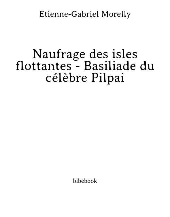 Naufrage des isles flottantes - Basiliade du célèbre Pilpai