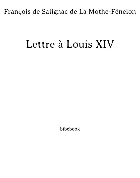 Lettre à Louis XIV