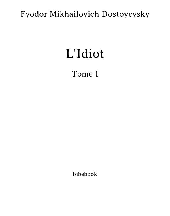 L'Idiot -Tome I