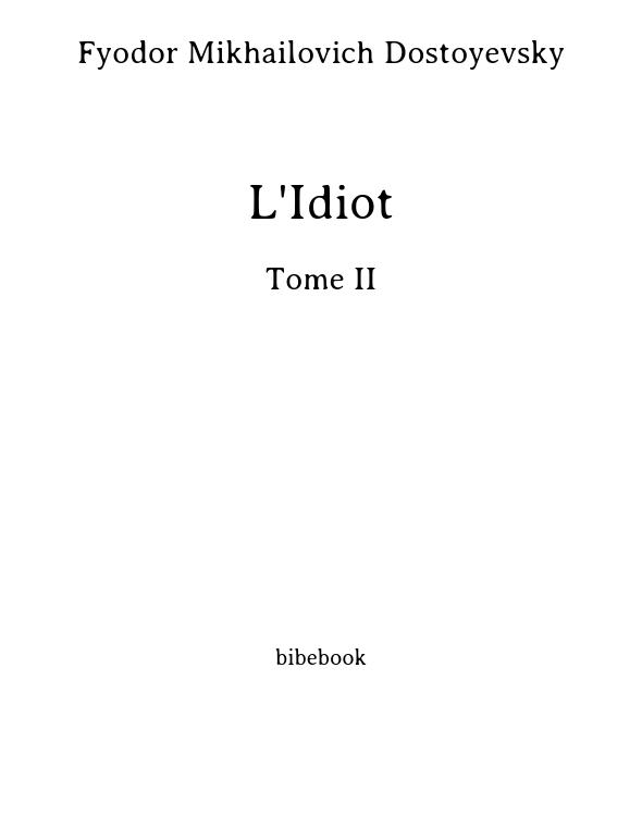 L'Idiot -Tome II
