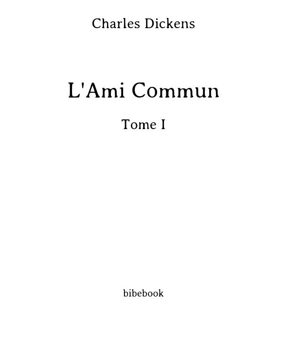 L'Ami Commun - Tome I
