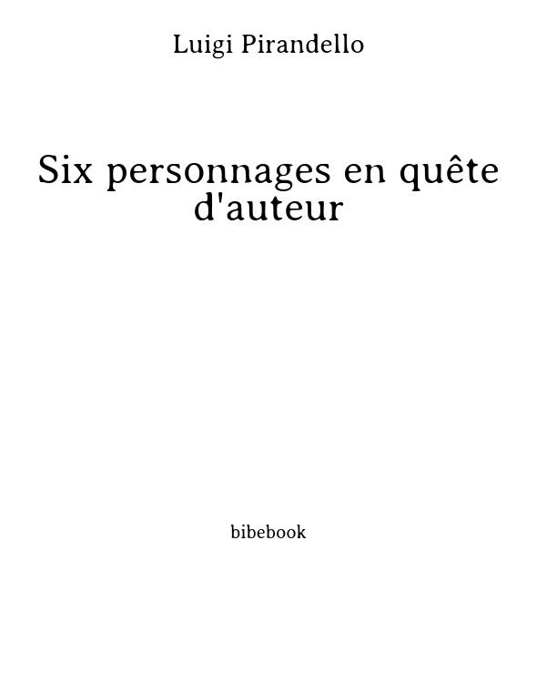 Six personnages en quête d'auteur