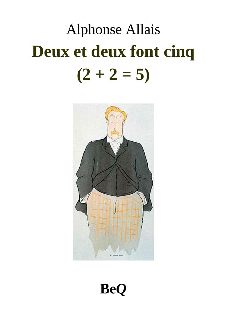 Deux et deux font cinq