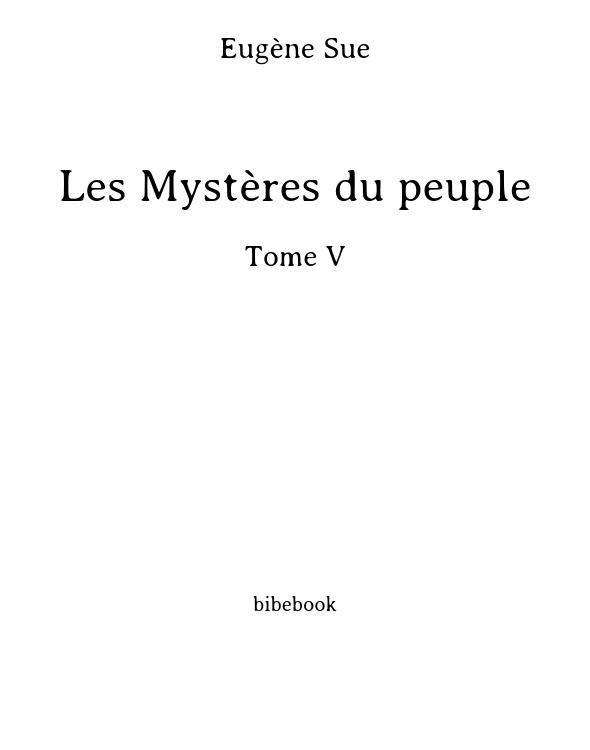 Les Mystères du peuple - Tome V