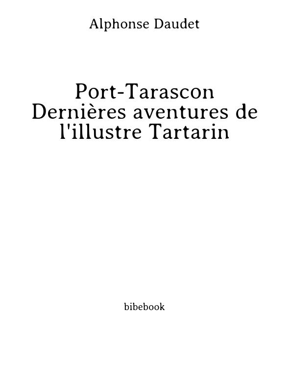 Port-Tarascon - Dernières aventures de l'illustre Tartarin