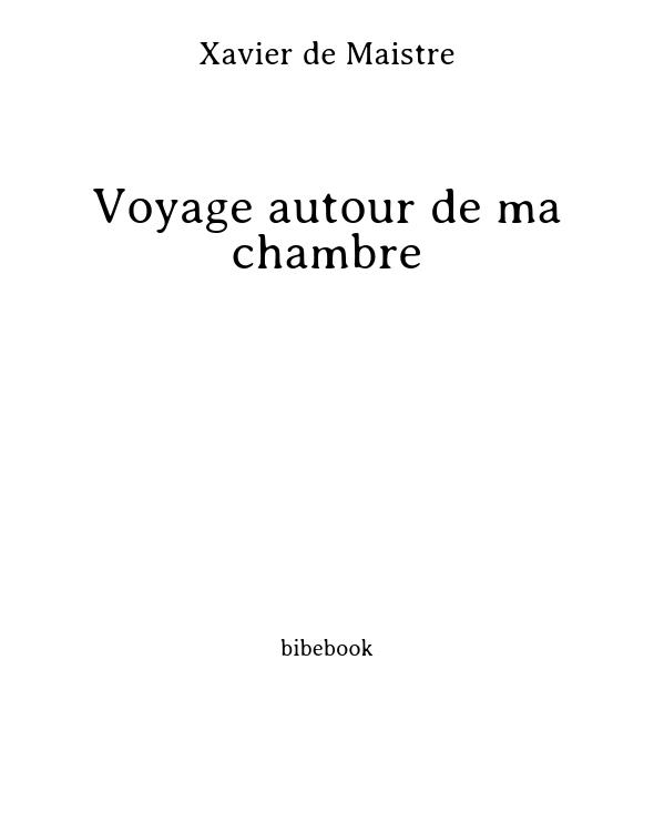 Voyage autour de ma chambre