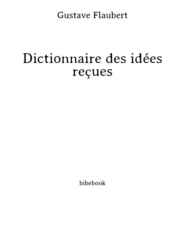 Dictionnaire des idées reçues