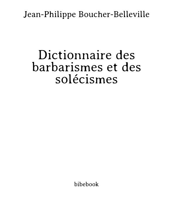 Dictionnaire des barbarismes et des solécismes