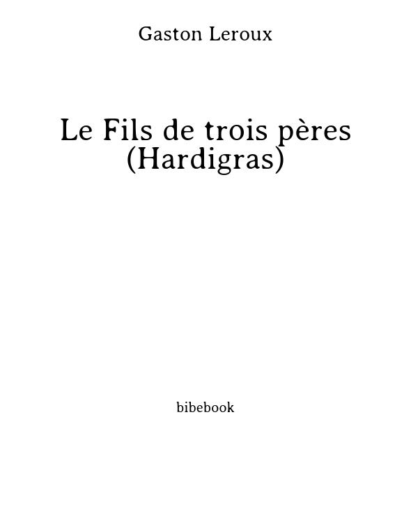 Le Fils de trois pères (Hardigras)