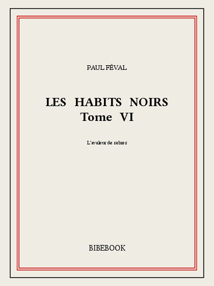 Les Habits Noirs VI