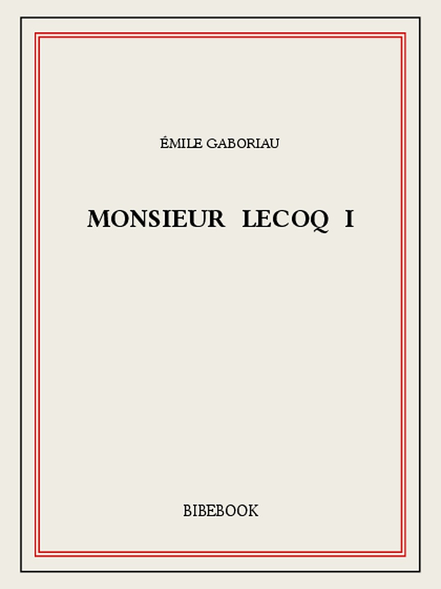Monsieur Lecoq I