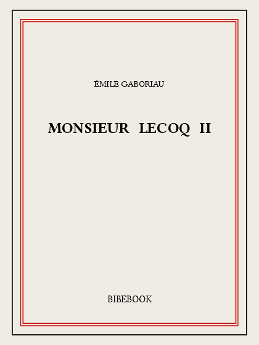 Monsieur Lecoq II