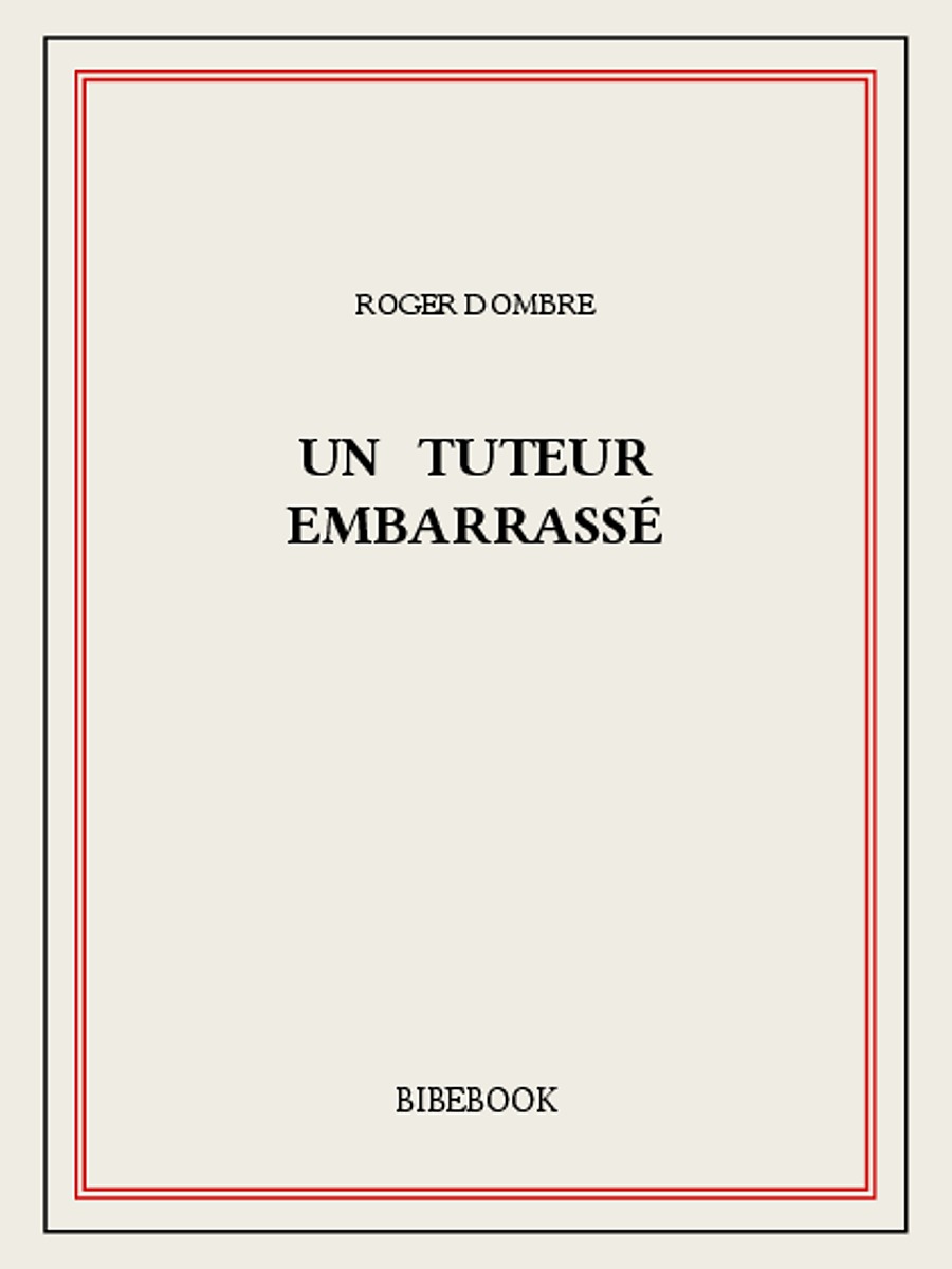 Un tuteur embarrassé