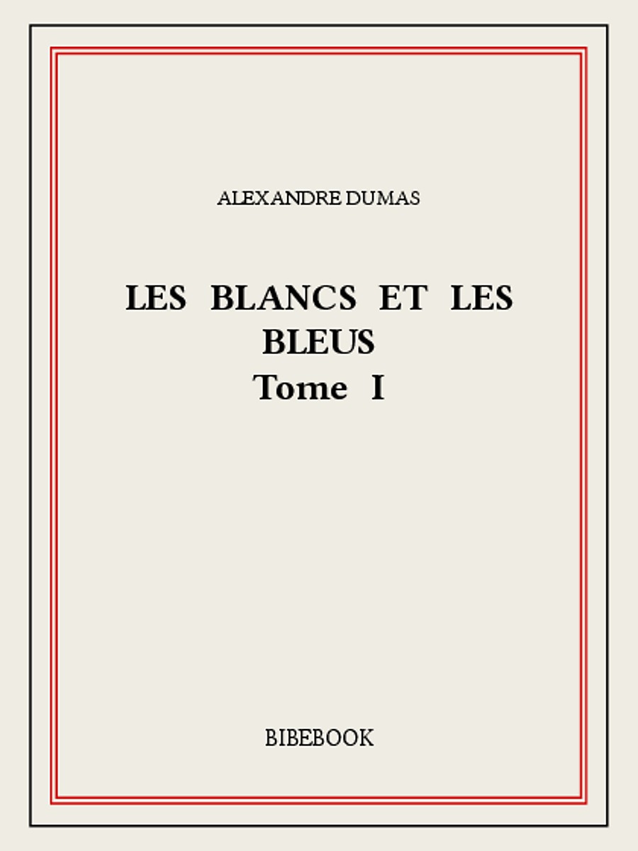 Les Blancs et les Bleus I