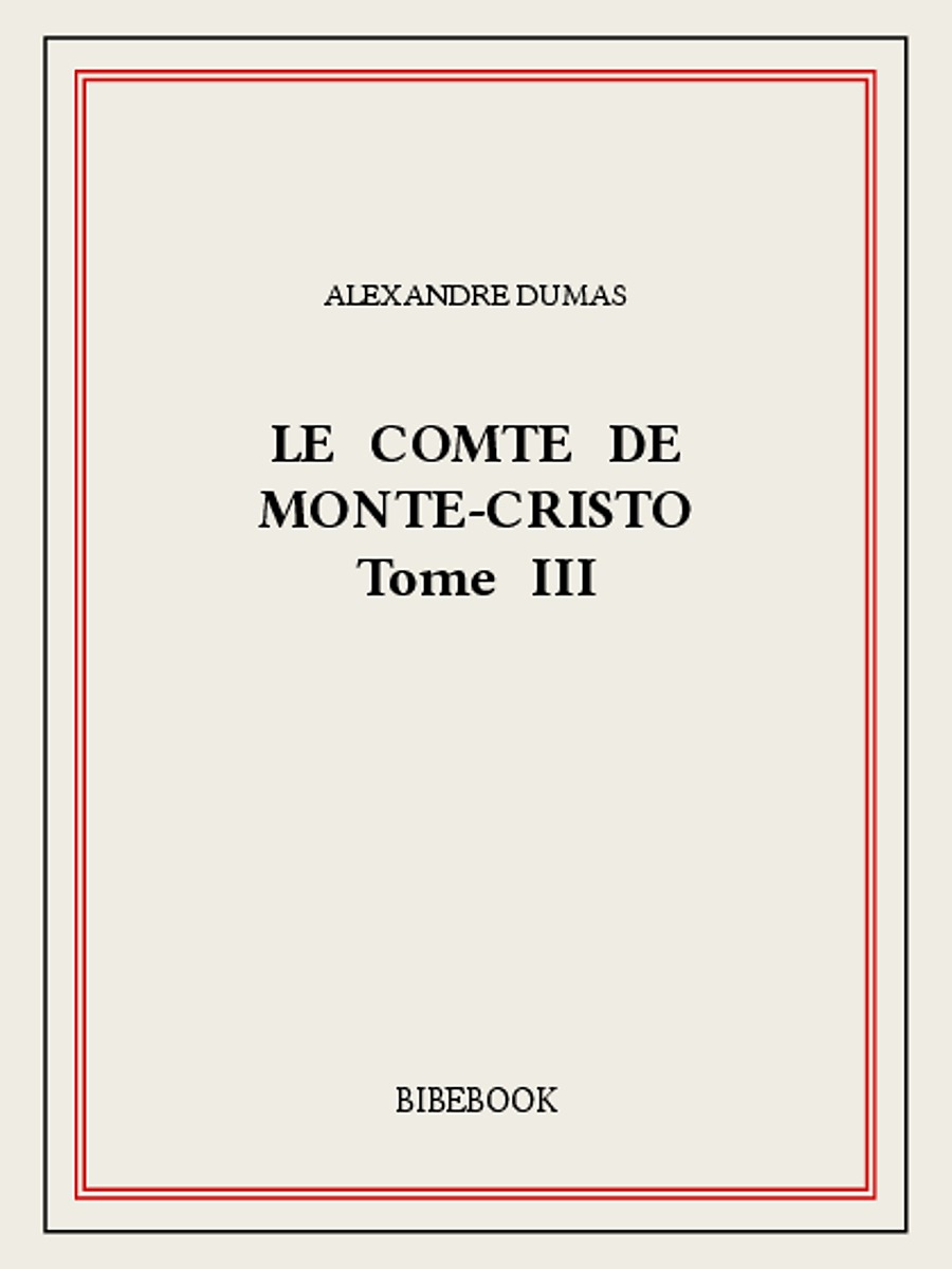 Le comte de Monte-Cristo III