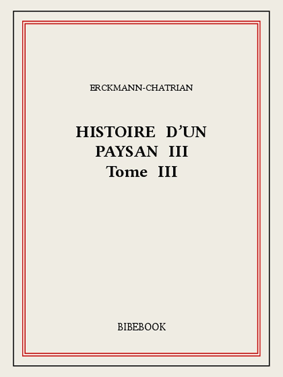 Histoire d'un paysan III