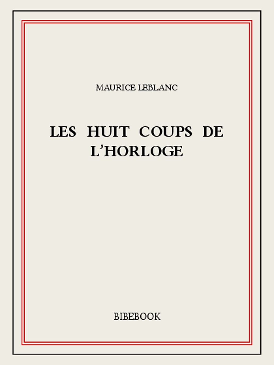 Les huit coups de l’horloge