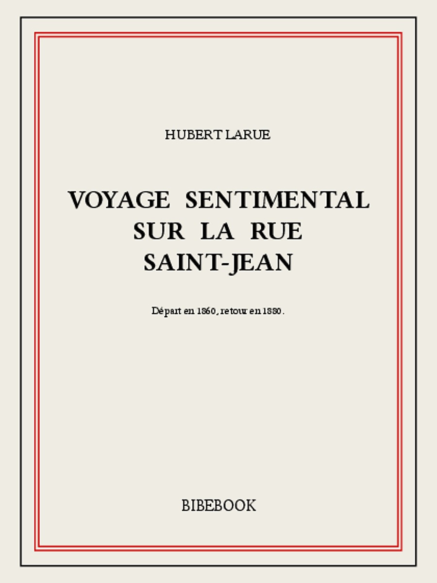 Voyage sentimental sur la rue Saint-Jean