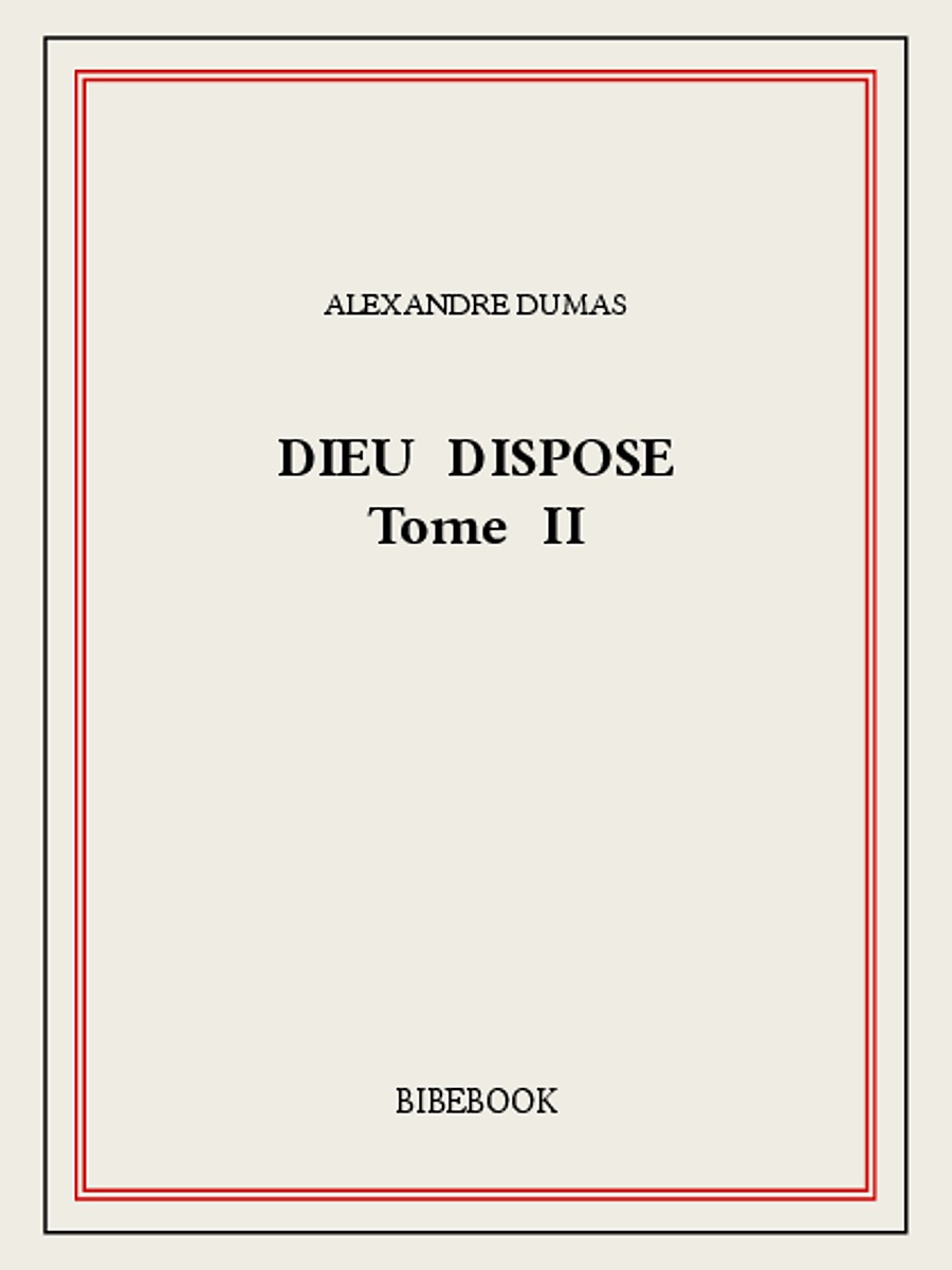 Dieu dispose II