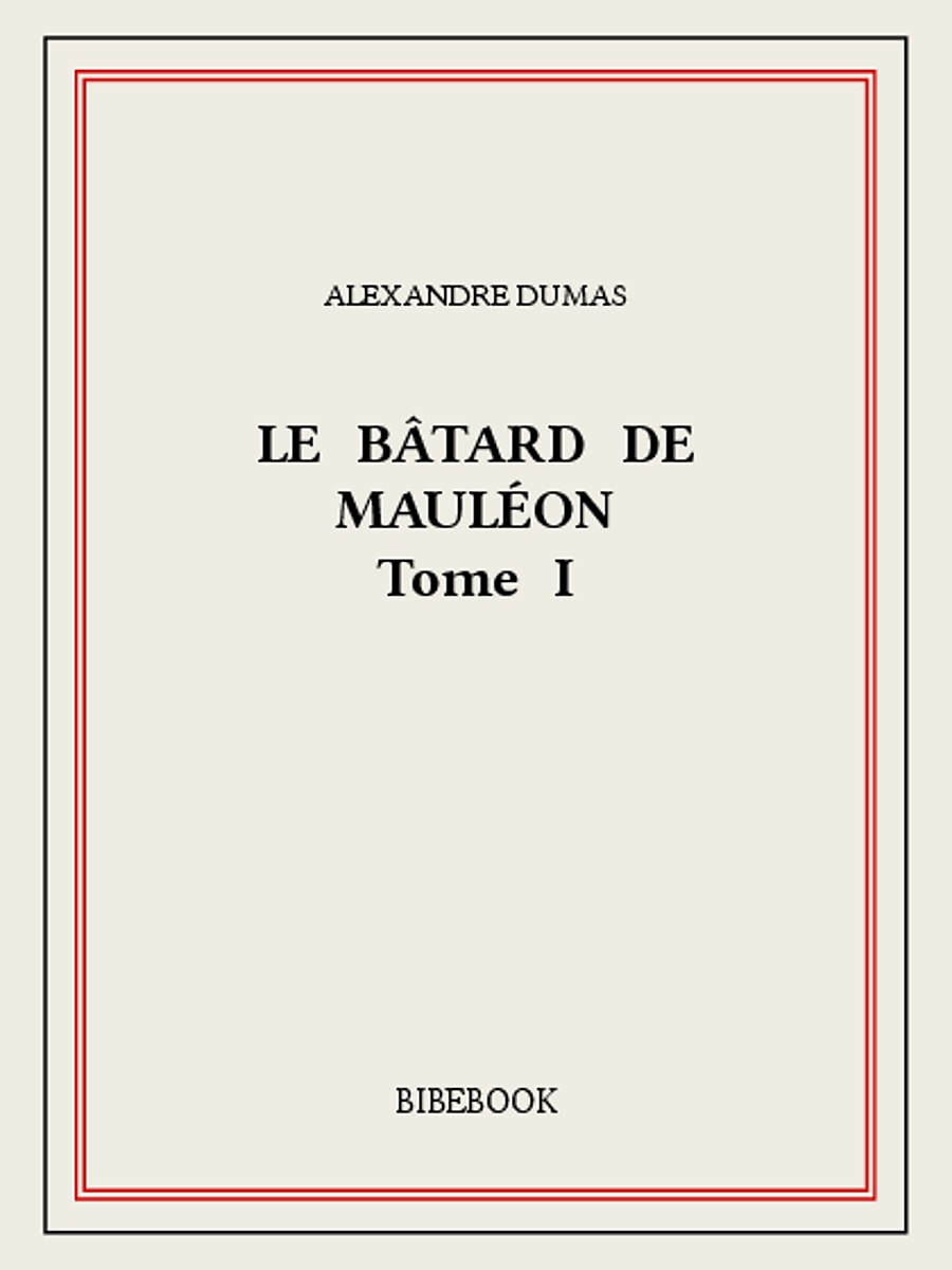 Le bâtard de Mauléon I