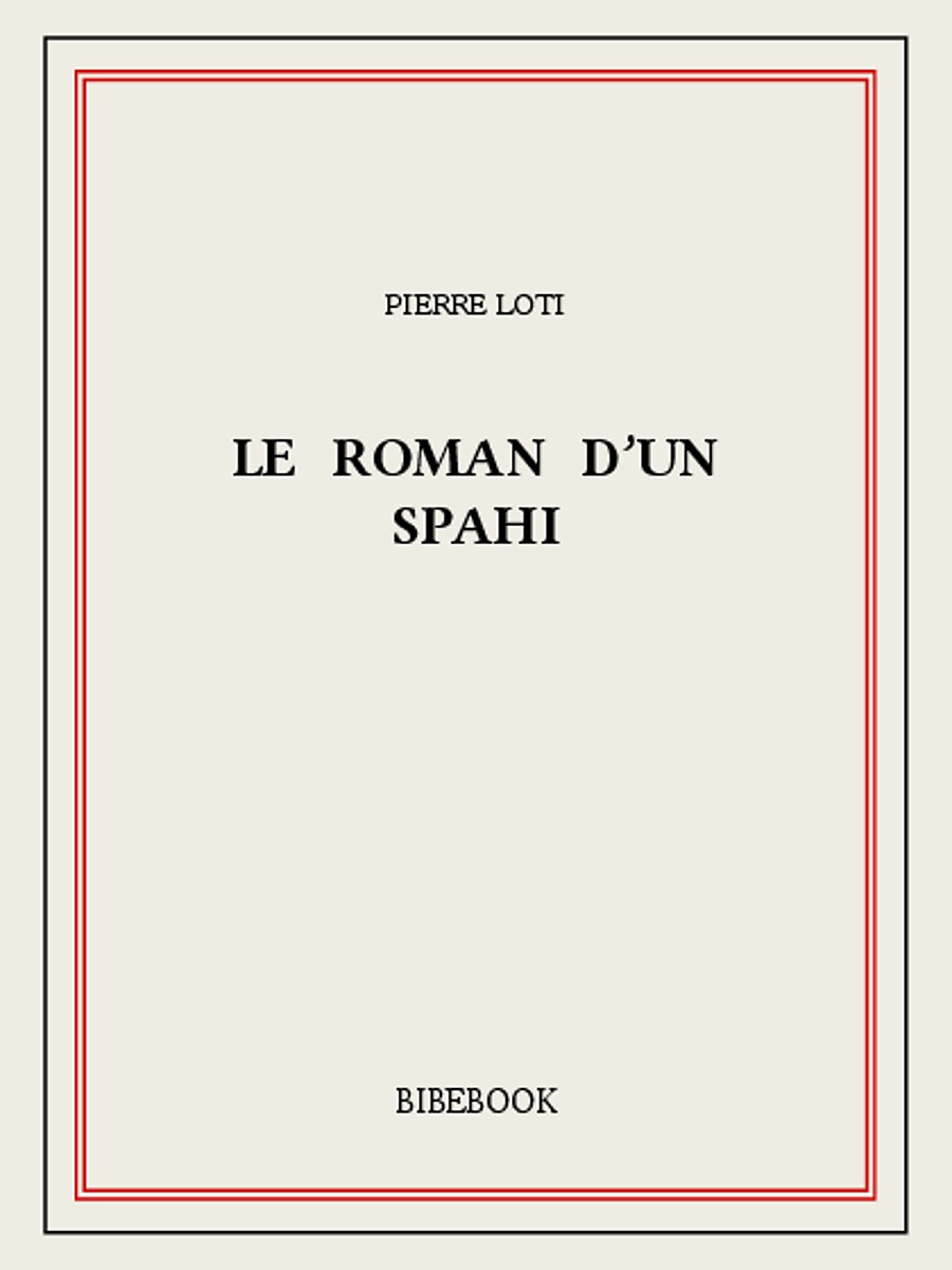 Le roman d’un spahi