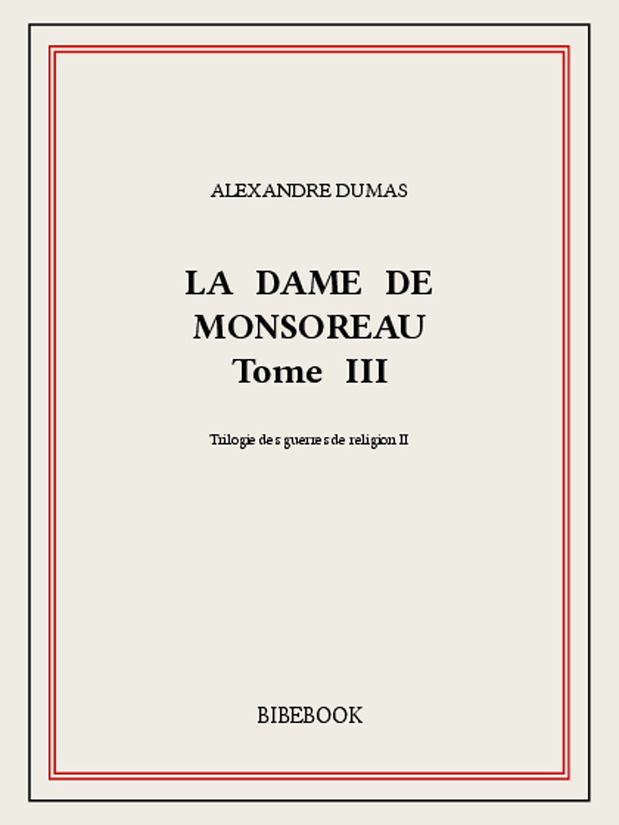 La dame de Monsoreau III