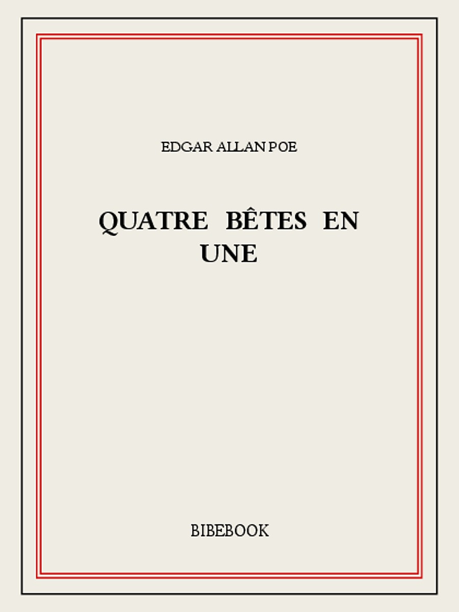 Quatre bêtes en une