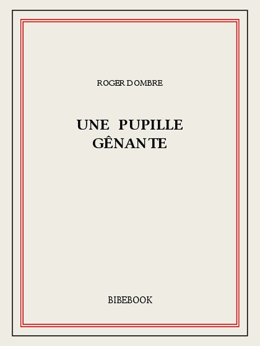 Une pupille gênante