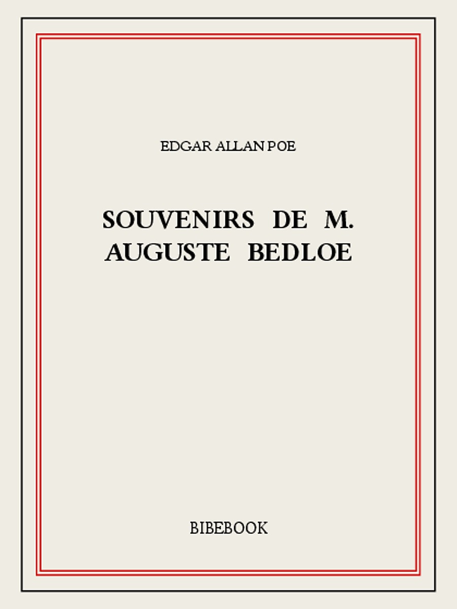 Souvenirs de M. Auguste Bedloe