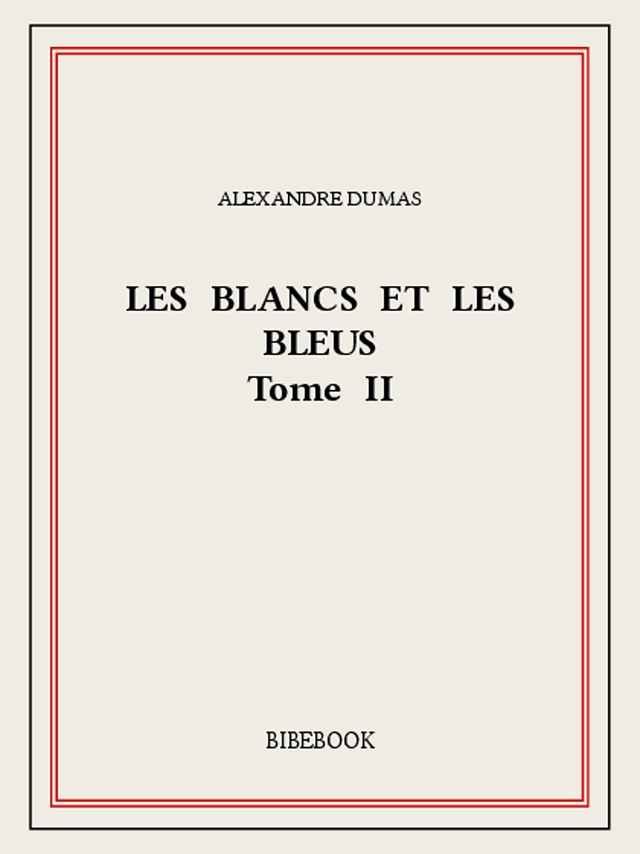 Les Blancs et les Bleus II